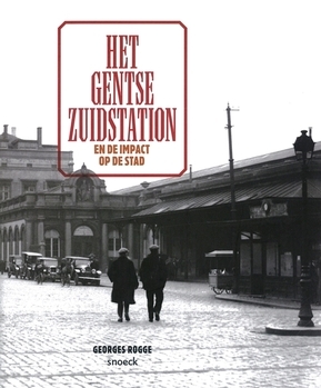 Het Gentse Zuidstation en de impact op de stad